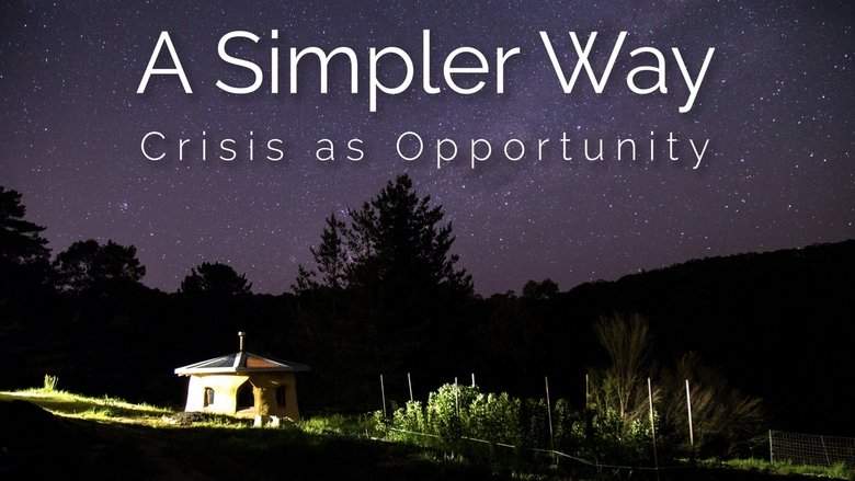A Simpler Way: Crisis As Opportunity (2016)