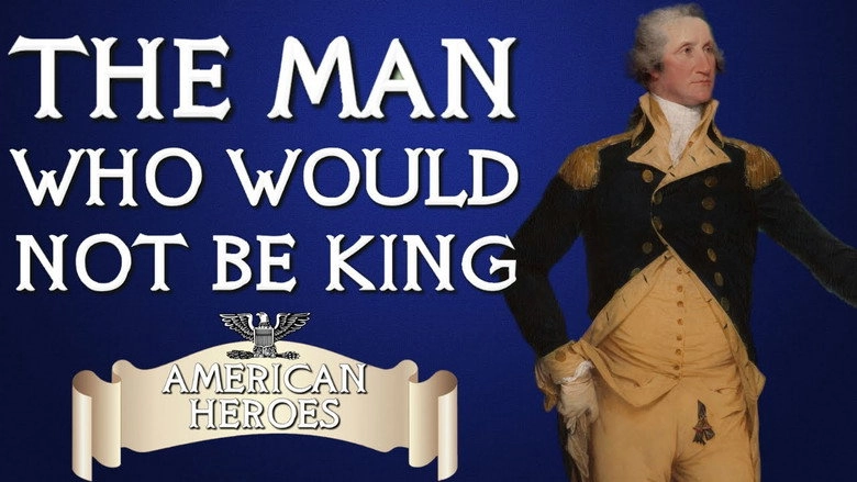 George Washington: The Man Who Wouldn't Be King (1992)