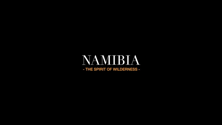 Namibia: The Spirit Of Wilderness (2016)