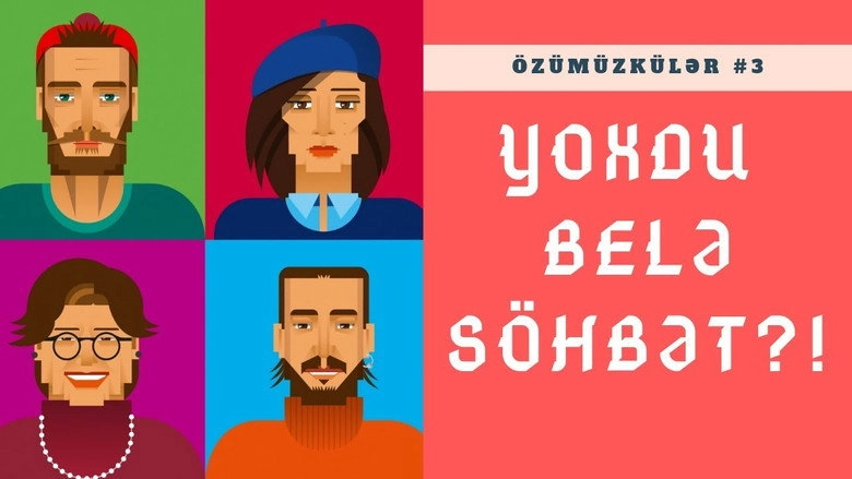 #yoxdubelesohbet (2018)