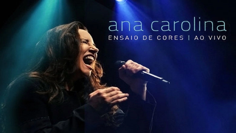 Ana Carolina: Ensaio De Cores - Ao Vivo (2011)