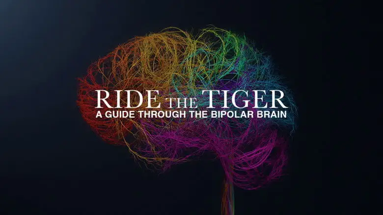 Ride The Tiger: A Guide Through The Bipolar Brain (2016)