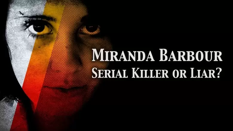 Miranda Barbour: Serial Killer Or Liar (2018)