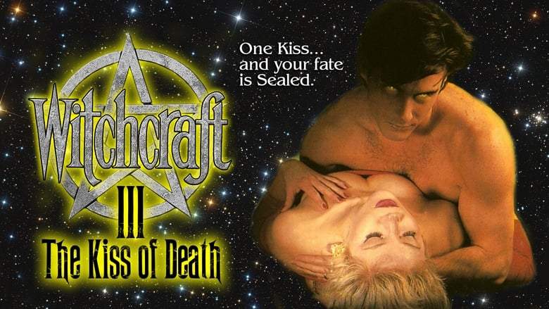 Witchcraft III: The Kiss Of Death (1991)