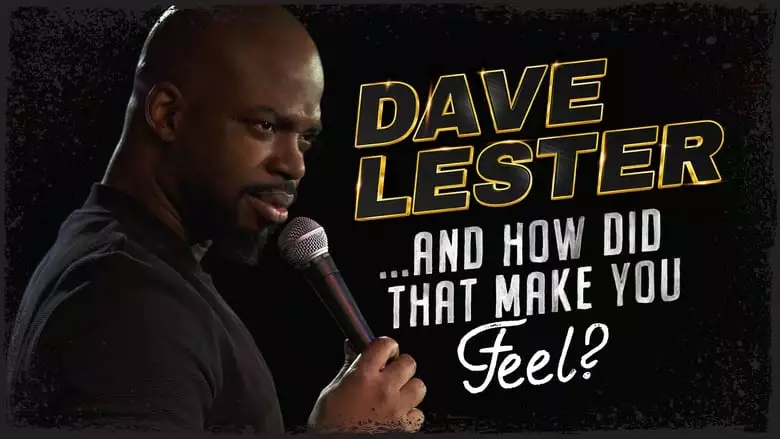 Dave Lester: And How Did That Make You Feel? (2023)