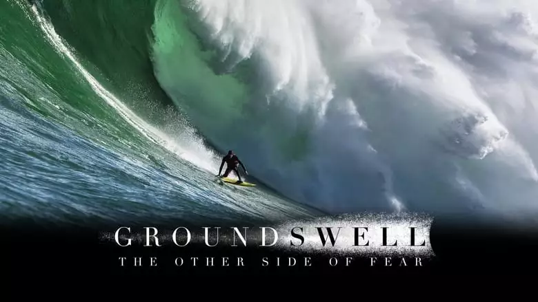 Ground Swell: The Other Side Of Fear (2023)