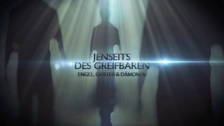 Jenseits Des Greifbaren - Engel, Geister Und Damonen (2017)