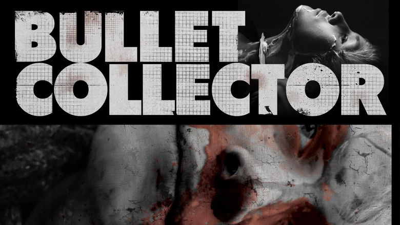 Bullet Collector (2012)