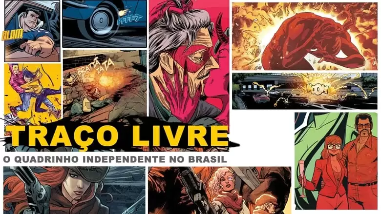 Traco Livre: O Quadrinho Independente No Brasil (2018)