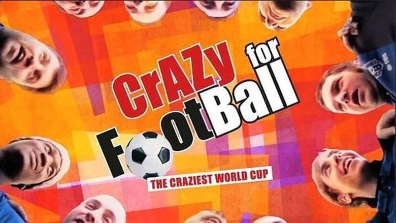 Crazy For Football: The Craziest World Cup (2017)