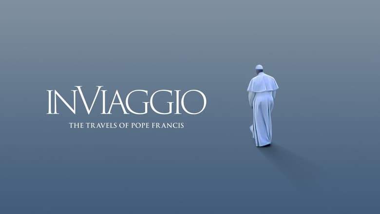 In Viaggio: The Travels Of Pope Francis (2022)