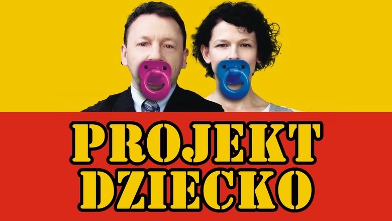 Projekt Dziecko, Czyli Ojciec Potrzebny Od Zaraz (2010)