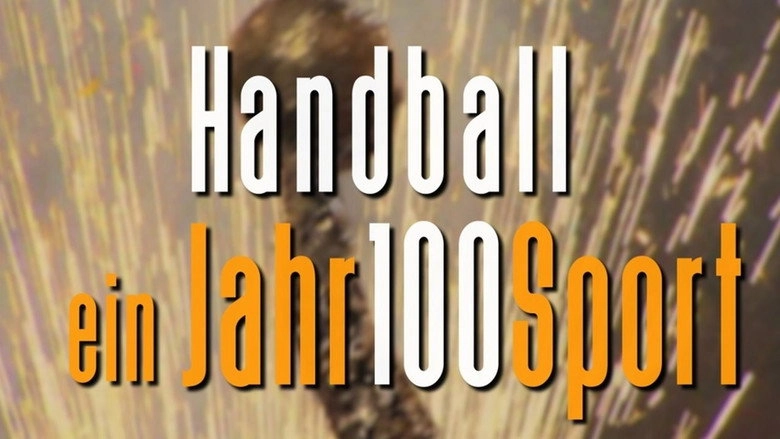 Handball - Ein Jahr100Sport (2017)