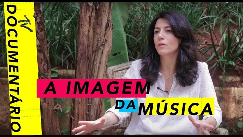 A Imagem Da Musica - Os Anos De Influencia Da MTV Brasil (2017)
