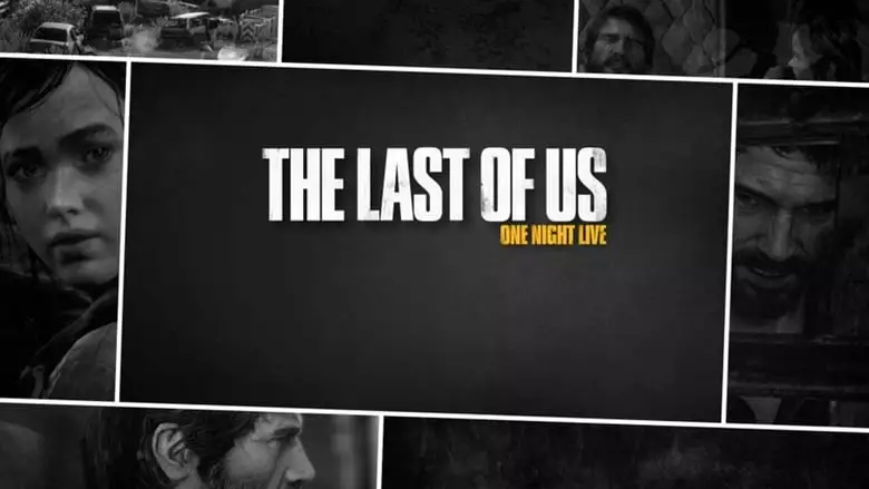 The Last Of Us: One Night Live (2014)