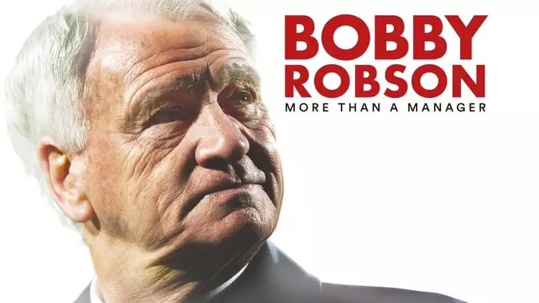 Bobby Robson: More Than A Manager (2018)