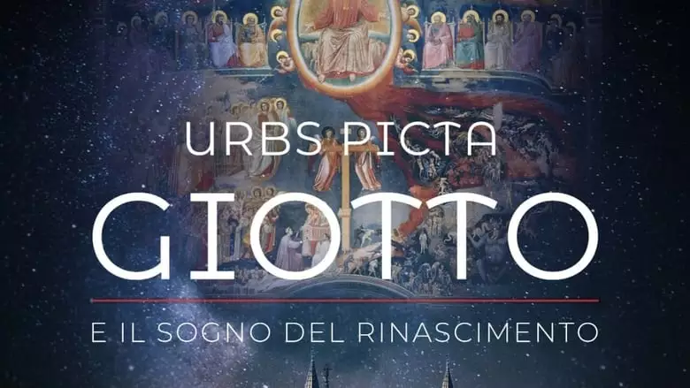 Urbs Picta - Giotto E Il Sogno Del Rinascimento (2023)