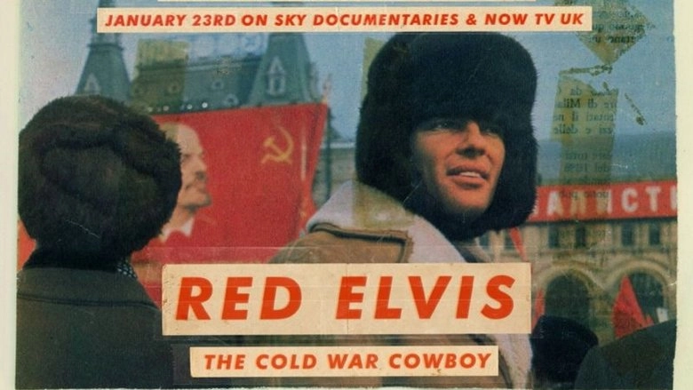 Red Elvis: The Cold War Cowboy (2022)