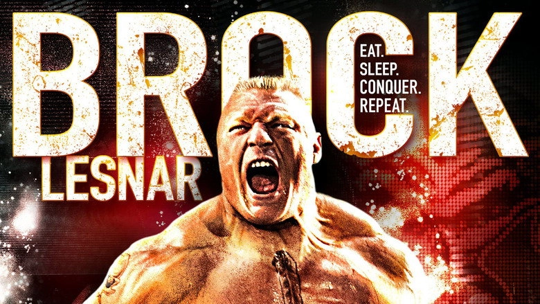 Brock Lesnar: Eat, Sleep. Conquer. Repeat (2016)