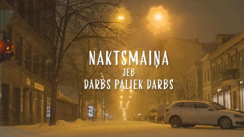 Naktsmaiņa jeb darbs paliek darbs (2021)