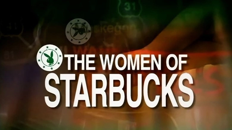 Playboy: Women Of Starbucks (2003)