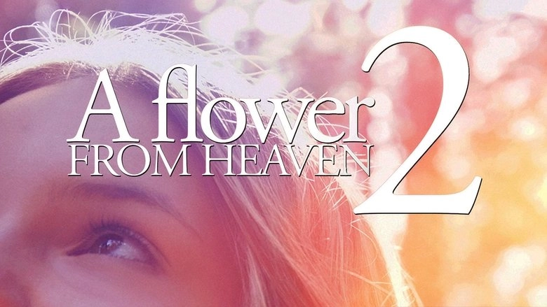 A Flower From Heaven 2 (2017)