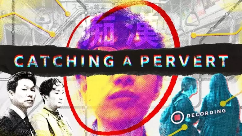 Catching A Pervert: Sexual Assault For Sale (2023)