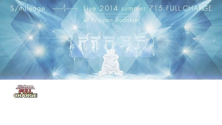 S/mileage 2014 Summer LIVE FULL CHARGE ~715 Nippon Budokan~ (2014)