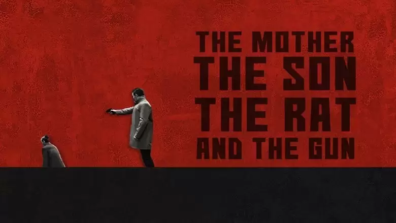 The Mother The Son The Rat And The Gun (2022)