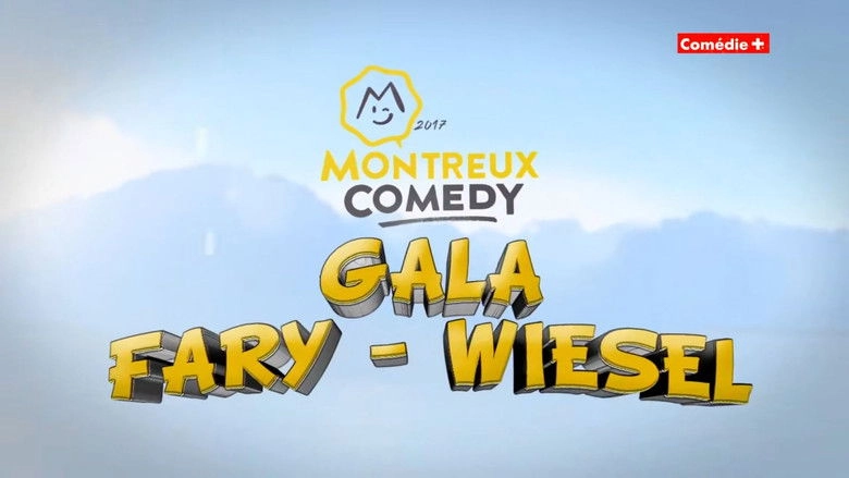 Montreux Comedy Festival 2017 - Gala Fary-Wiesel (2017)