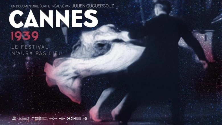 Cannes 1939, Le Festival N'aura Pas Lieu (2019)