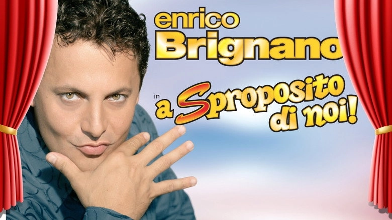 Enrico Brignano: A Sproposito Di Noi (2008)