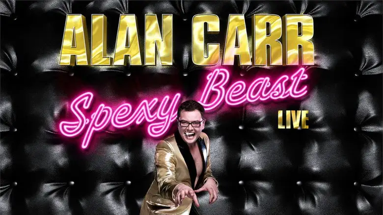 Alan Carr: Spexy Beast Live (2011)