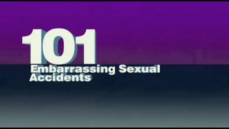 101 Embarrassing Sexual Accidents (2005)