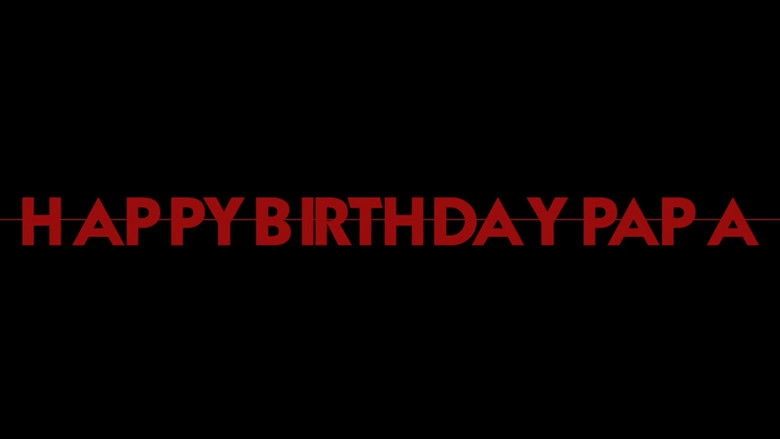 Happy Birthday, Papa (2019)
