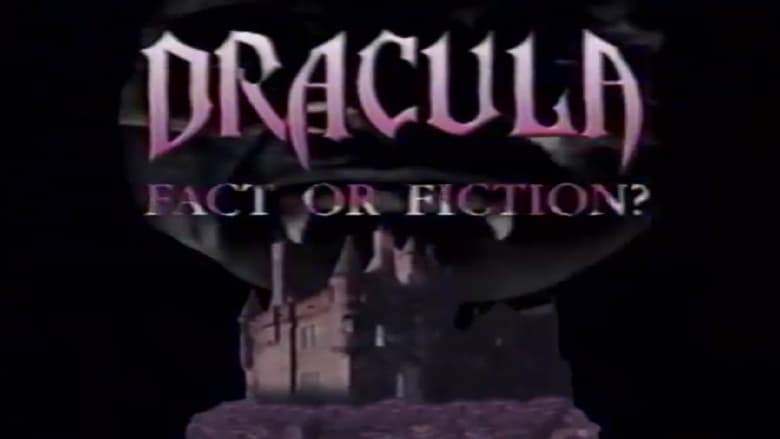 Dracula: Fact Or Fiction? (1992)