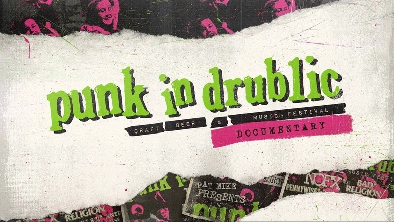 Punk In Drublic Documentary (2021)