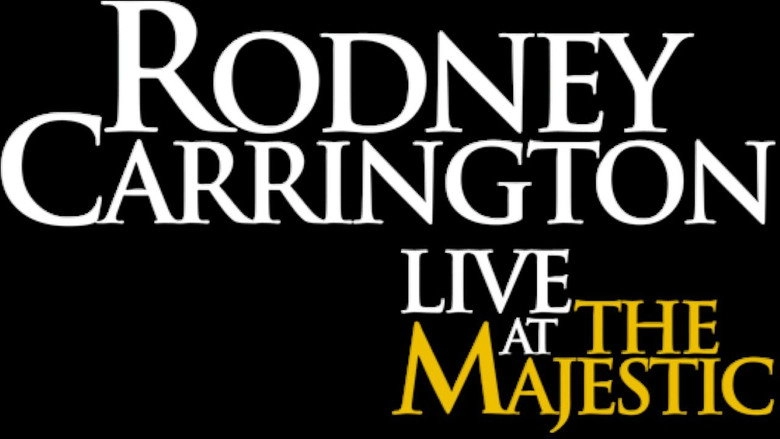 Rodney Carrington: Live At The Majestic (2007)
