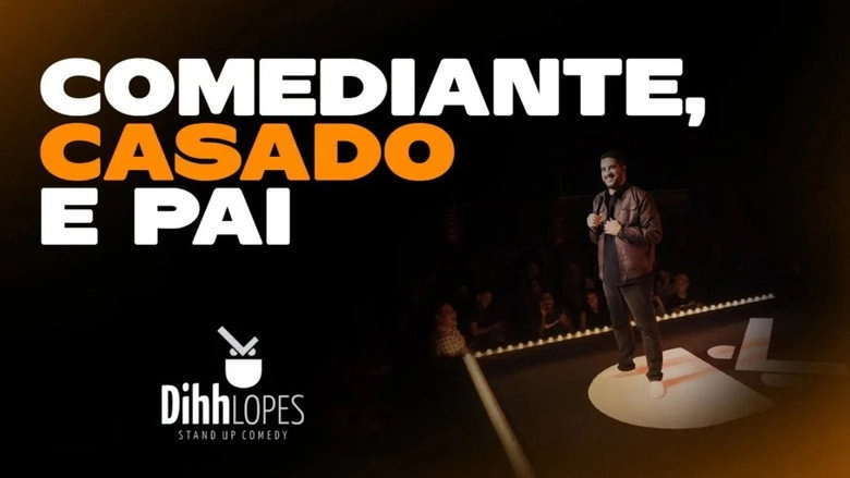 Dihh Lopes - Comediante, Casado E Pai (2019)