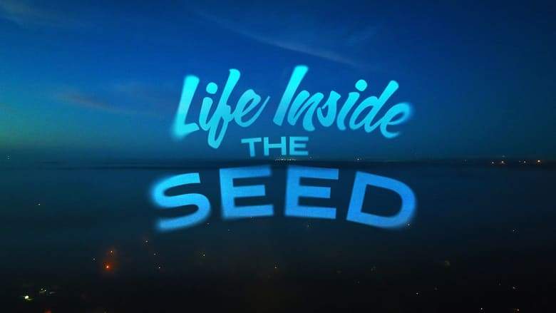 Life Inside The Seed (2023)