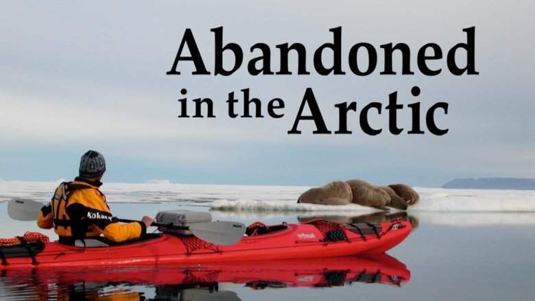 Abandoned In The Arctic (2007)