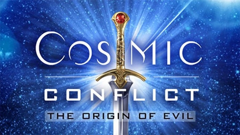 Cosmic Conflict: The Origin Of Evil (2009)