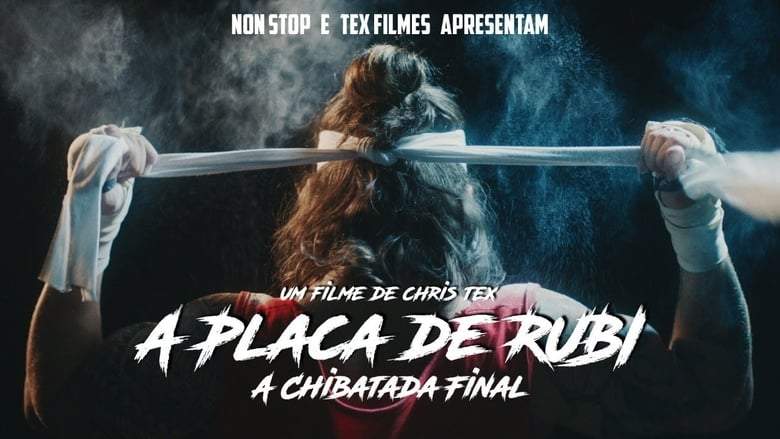 A Placa De Rubi - A Chibatada Final (2019)