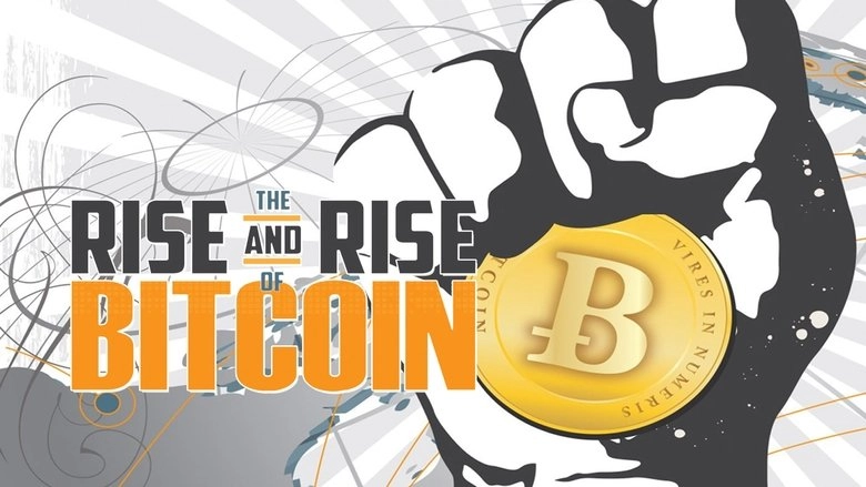 The Rise And Rise Of Bitcoin (2014)
