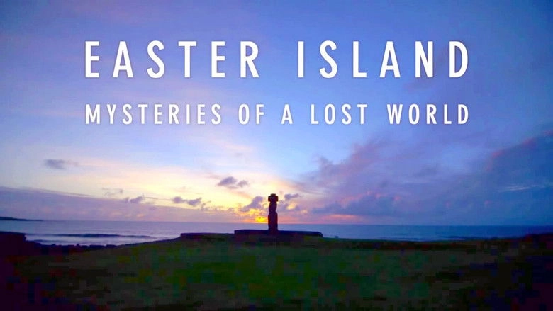 Easter Island: Mysteries Of A Lost World (2014)