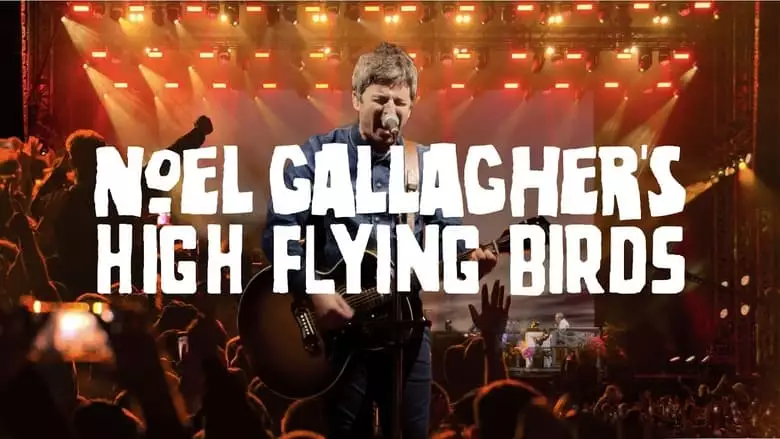 Noel Gallagher's High Flying Birds - Live At Wythenshawe Park, Manchester (2023)