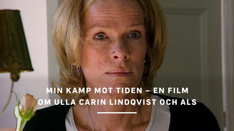 Min Kamp Mot Tiden - En Film Om Ulla Carin Lindqvist Och ALS (2004)