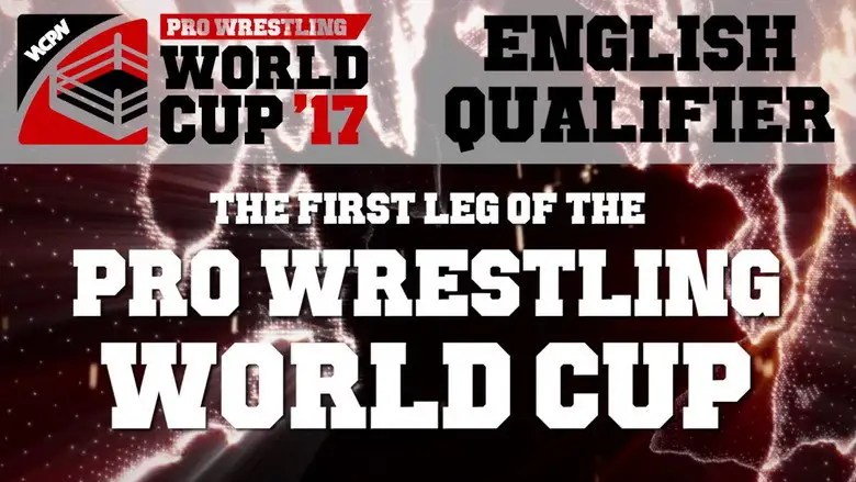 WCPW Pro Wrestling World Cup 2017 • English Qualifier (2017)