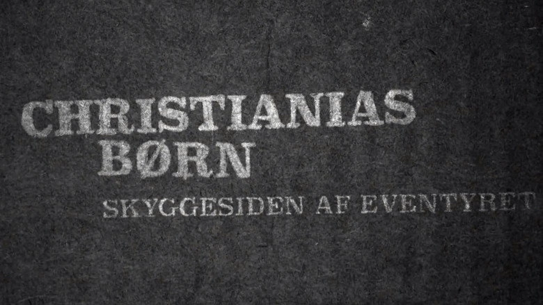 Christianias Born: Skyggesiden Af Eventyret (2015)