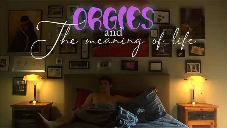 Orgies And The Meaning Of Life (2008)